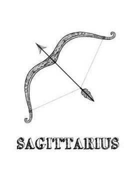 Paperback Sagittarius: Coloring Book with Three Different Styles of All Twelve Signs of the Zodiac. 36 Individual Coloring Pages. 8.5 x 11 Book