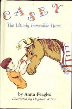 Hardcover Casey, the Utterly Impossible Horse Book