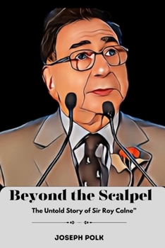 Paperback Bevond the Scalpel: The Untold Story of Sir Roy Calne" Book