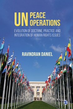 Hardcover Un Peace Operations: Evolution of Doctrine, Practice and Integration of Human Rights Issues Book