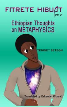 Paperback Fitrete Hibuat: Ethiopian Thoughts on Metaphysics Volume 2 Book