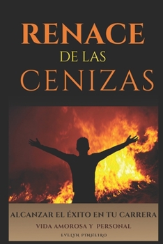 Paperback Renace de las cenizas [Spanish] Book