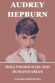 Paperback Audrey Hepburn: Hollywood Icon and Humanitarian Book