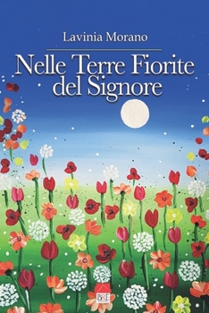 Paperback Nelle Terre Fiorite del Signore [Italian] Book