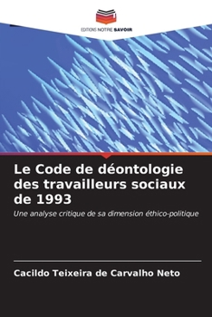 Paperback Le Code de déontologie des travailleurs sociaux de 1993 [French] Book