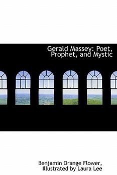 Hardcover Gerald Massey : Poet, Prophet, and Mystic Book