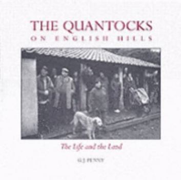 Hardcover The Quantocks - on English Hills: The Life and the Land Book