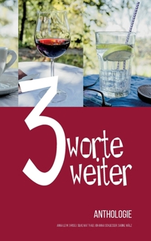Paperback Drei Worte weiter: Anthologie [German] Book