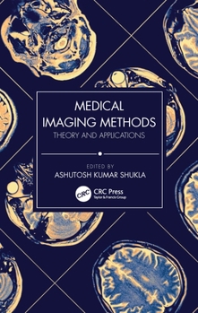 Paperback Medical Imaging Methods: Theory and Applications Book