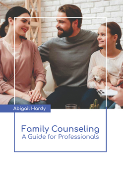 Hardcover Family Counseling: A Guide for Professionals Book