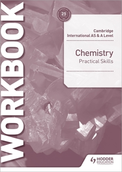 Paperback Cambridge International as & a Level Chemistry Practical Skills Workbook: Hodder Education Group Book