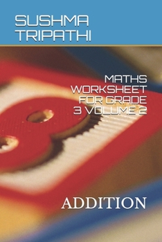 Paperback Maths Worksheet for Grade 3 Volume 2: Addition Book