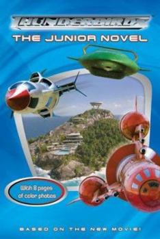 Thunderbirds: The Junior Novel - Book  of the Thunderbirds (2004) tie-in books