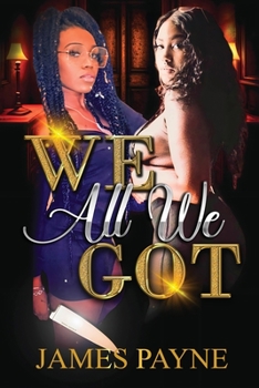 Paperback We All We Got... Book