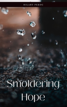 Paperback Smoldering Hope Book
