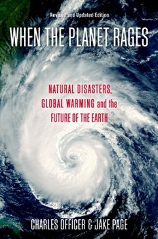 Paperback When the Planet Rages: Natural Disasters, Global Warming and the Future of the Earth Book