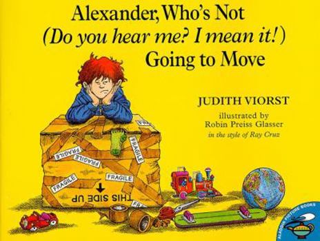 Alexander, Who's Not (Do You Hear Me? I Mean It!) Going to Move - Book  of the Alexander