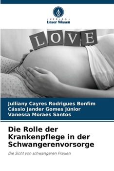 Paperback Die Rolle der Krankenpflege in der Schwangerenvorsorge [German] Book