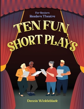 Paperback Ten Fun, Short Plays: For Seniors Readers Theatre Book