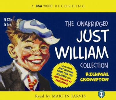 The Unabridged Just William Collection: "Just William - Home for the Holidays," "Just William at Christmas"