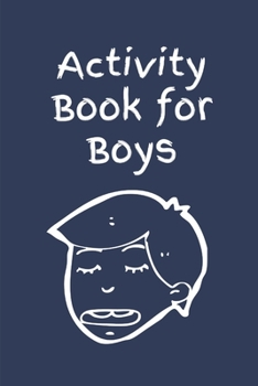 Activity Book For Boys: Fun Filled prompted notebook | Homeschooling | Road Trip Activity | Gift For Kids | Birthday | Summer Camp | Mazes | Dot To Dot | Word Search
