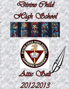 Paperback Divine Child High School - Attic Salt 2012-2013 - Volume 37 Book