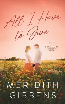 Paperback All I Have to Give: The Succouri Saga Book