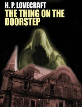 Paperback The Thing on the Doorstep (Annotated) Book