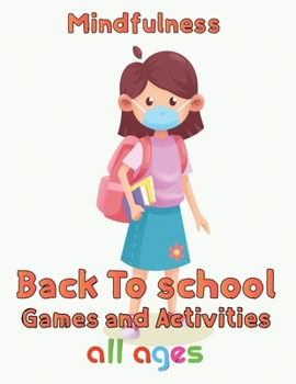 Paperback Mindfulness Back To School Games And Activities All ages: 8.5''x11''/back to school Game Book