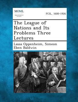 Paperback The League of Nations and Its Problems Three Lectures Book