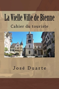 Paperback La Vielle Ville de Bienne: Cahier du touriste [French] Book