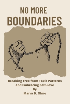 Paperback No More Boundaries: Breaking Free from Toxic Patterns and Embracing Self-Love [Large Print] Book
