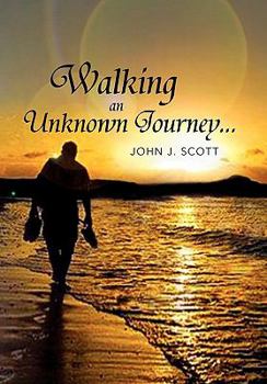Paperback Walking an Unknown Journey: My Addiction, My Life, My Walk, My Faith, My Happiness Book