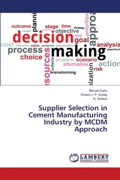 Paperback Supplier Selection in Cement Manufacturing Industry by MCDM Approach Book