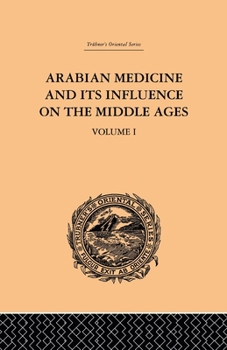 Paperback Arabian Medicine and Its Influence on the Middle Ages: Volume I Book