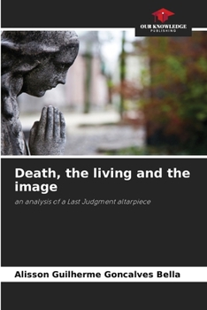 Death, the living and the image: an analysis of a Last Judgment altarpiece