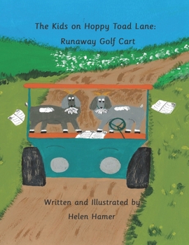 The Kids on Hoppy Toad Lane: Runaway Golf Cart
