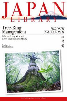 Hardcover Tree-Ring Management: Take the Long View and Grow Your Business Slowly Book