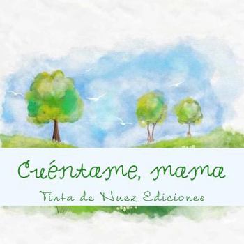 Paperback Cuéntame, mama [Spanish] Book