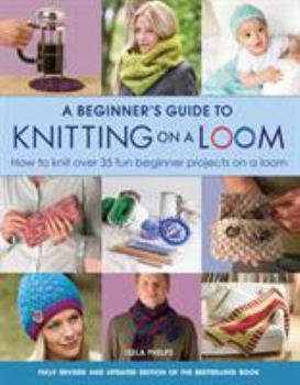 Paperback Beginner's Guide To Knitting On A Loom Book