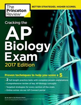 Paperback Cracking the AP Biology Exam, 2017 Edition: Proven Techniques to Help You Score a 5 Book