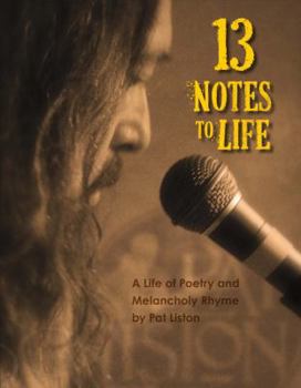 Unknown Binding 13 Notes to Life: A Life of Poetry and Melancholy Rhyme Book