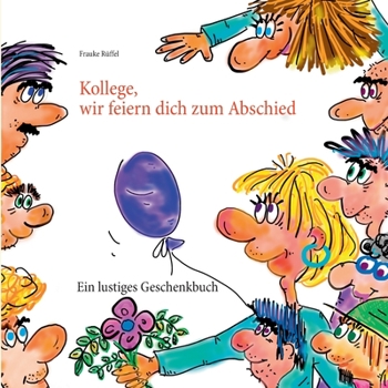 Paperback Kollege, wir feiern dich zum Abschied [German] Book