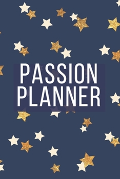 Passion Planner: Set and achieve your goals with this month by month self improvement journal for 2020 and beyond