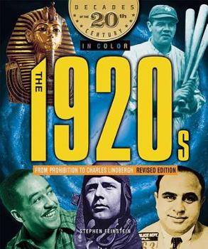 The 1920s from Prohibition to Charles Lindbergh (Decades of the 20th Century in Color) - Book  of the Decades of the 20th and 21st Centuries