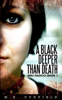 Paperback A Black Deeper Than Death (Miki Radicci Book 1): Miki Radicci Book 1 Book