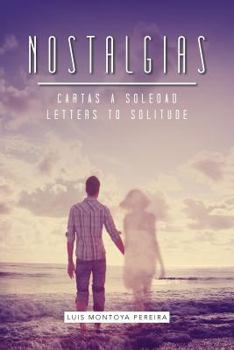 Paperback Nostalgias: Cartas a Soledad [Spanish] Book