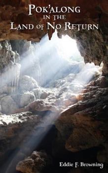 Paperback Pok'along in the Land of No Return Book