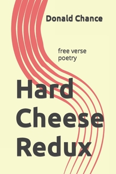 Paperback Hard Cheese Redux: free verse poetry Book