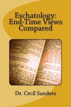 Paperback Eschatology: End-Time Views Compared Book